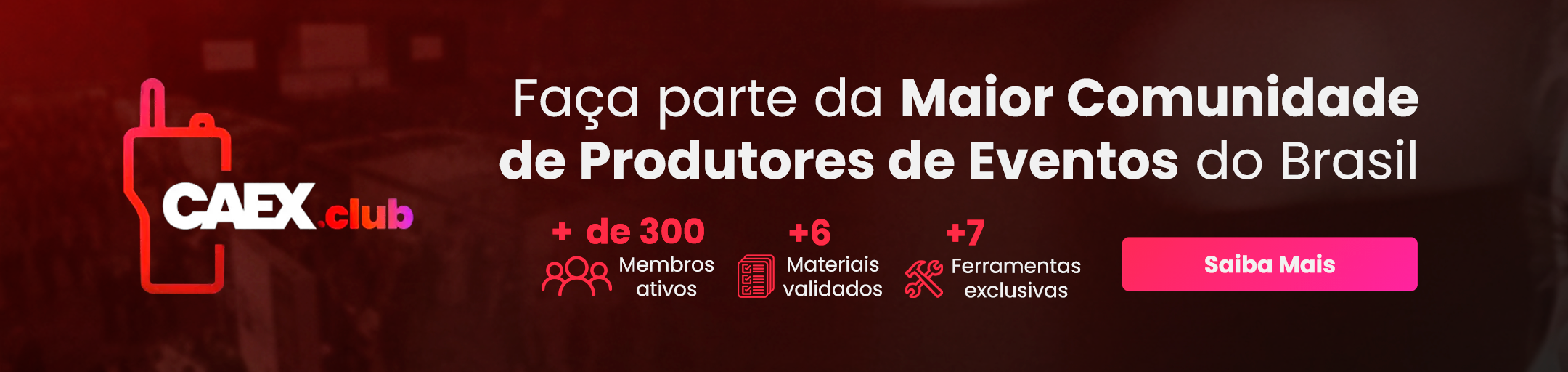 Banner do CAEX.club, a maior comunidade de produtores de eventos do Brasil